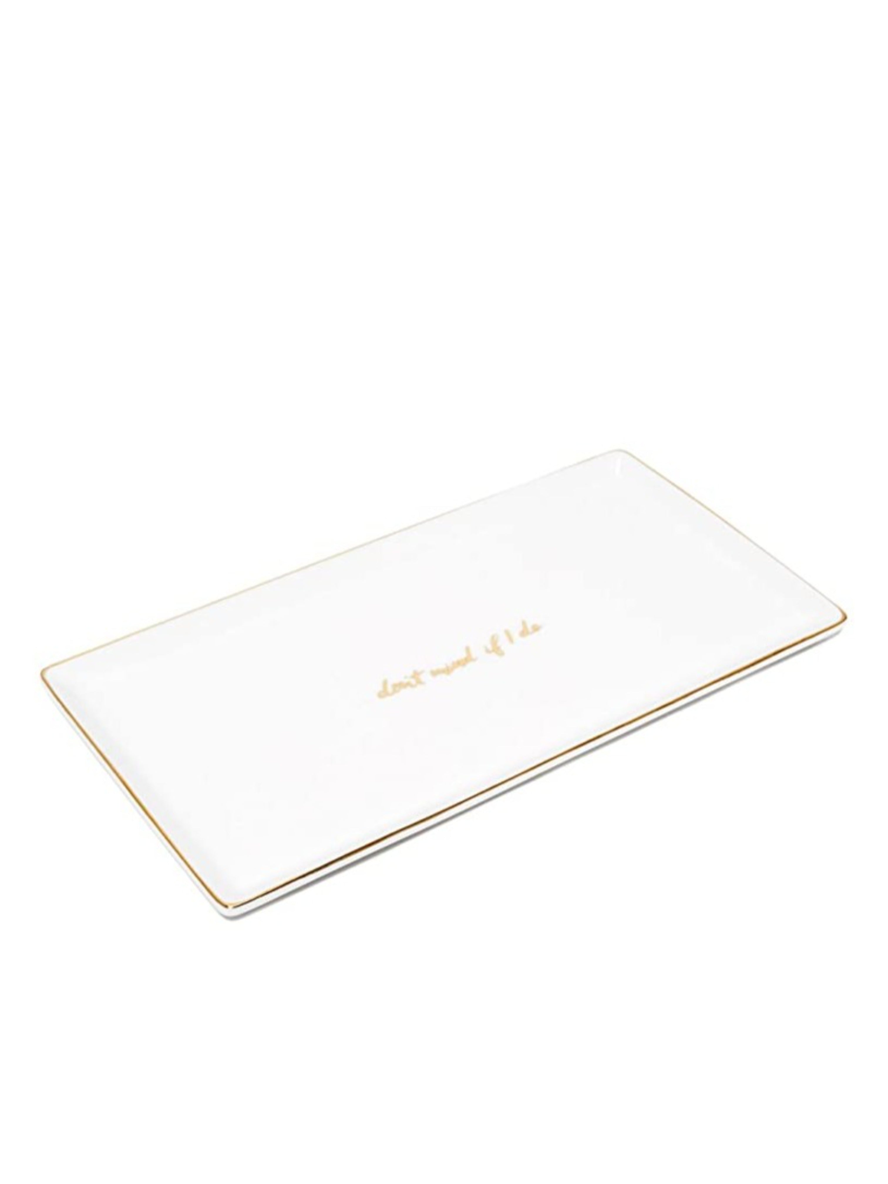 white oblong trinket tray with gold writing: don't mind if I do